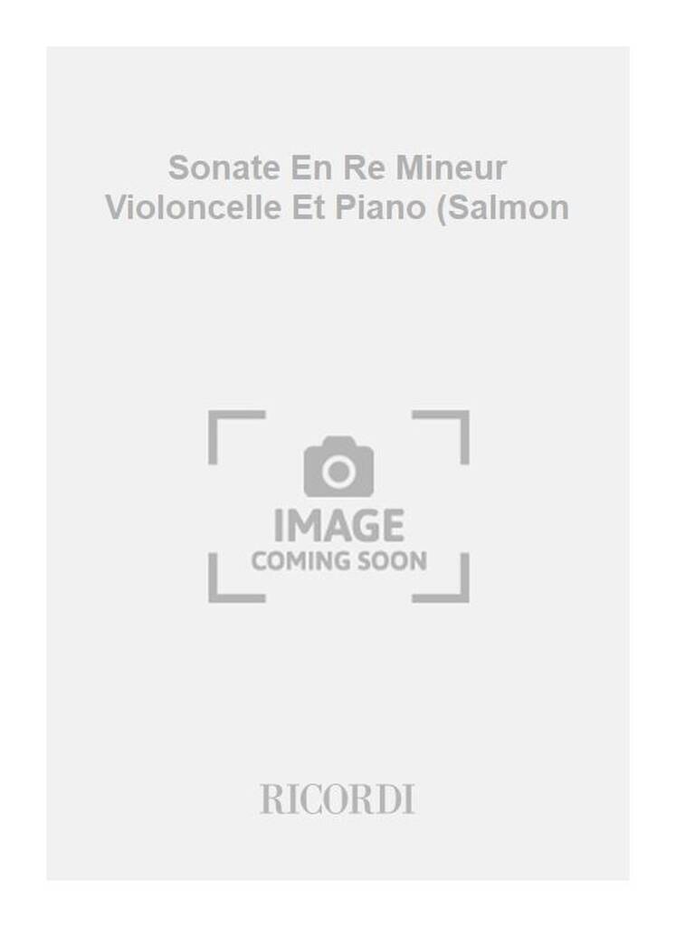 Sonate En Re Mineur Violoncelle Et Piano (Salmon